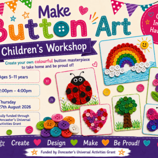 Universal Fund - Make Your Own Button Art Children’s Workshop (5-11yrs) Thursday 27th Aug, 2pm – 4pm