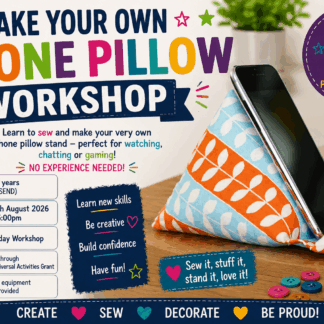 Universal Fund - Make Your Own Phone Pillow Stand Workshop (12-19yrs), Tuesday 4th August July 2pm-5pm